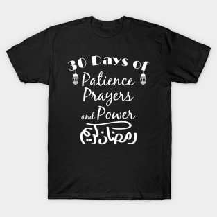 30 Days of Patience Prayers and Power" T-Shirt